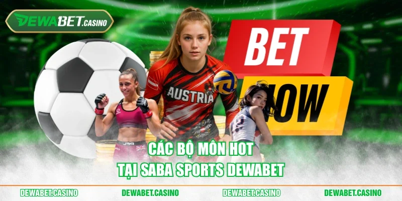 Các bộ môn hot tại Saba Sports Dewabet