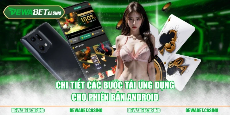 Chi tiết các bước tải ứng dụng cho phiên bản Android