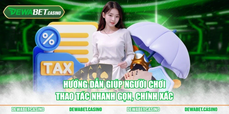 Hướng dẫn giúp người chơi thao tác nhanh gọn, chính xác