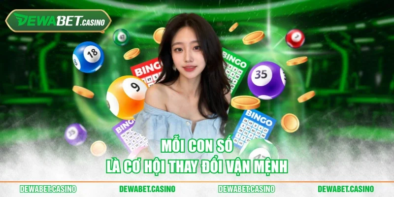 Mỗi con số là cơ hội thay đổi vận mệnh