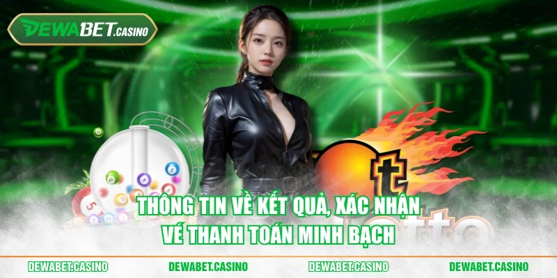 Thông tin về kết quả, xác nhận vé thanh toán minh bạch