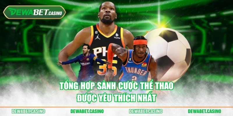 Tổng hợp sảnh cược sports được yêu thích nhất